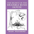 The Secret of the Bramble Bush House