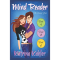 Mind Reader - The Teenage Years: Books 4, 5 & 6