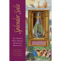 Splendor Solis: The World's Most Famous Alchemical Manuscript