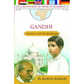 Gandhi: Young Nation Builder