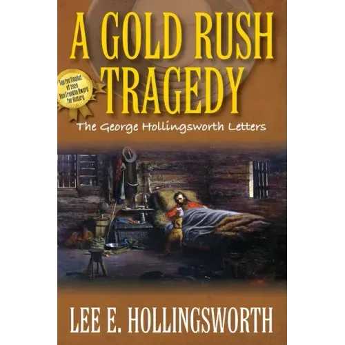 A Gold Rush Tragedy: The George Hollingsworth Letters