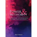 Power and Authority: Profiles of Contemporary Law Enforcement and Corrections Applications