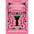 The Flowers of Evil: (Les Fleurs Du Mal)