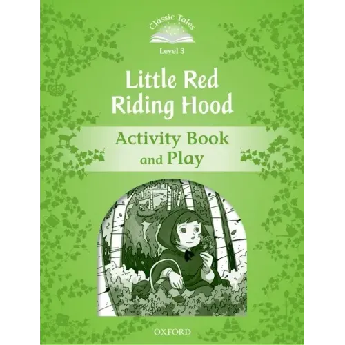 Classic Tales: Level 3: Little Red Riding Hood Activity Book & Play