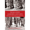 War and American Life: Reflections on Those Who Serve and Sacrifice