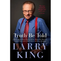 Truth Be Told: Off the Record about Favorite Guests, Memorable Moments, Funniest Jokes, and a Half Century of Asking Questions