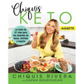 Chiquis Keto (Spanish Edition): La Dieta de 21 Días Para Los Amantes de Tacos, Tortillas Y Tequila