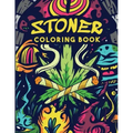 Stoner Coloring Book: Trippy Adult Coloring Book Stoner's Psychedelic Coloring Book Stress Relief Art Therapy & Relaxation