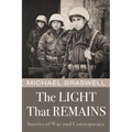The Light That Remains: Stories of War and Consequence