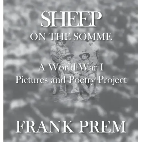 Sheep On The Somme: A World War I Picture and Poetry Book