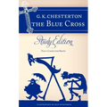 Chesterton's the Blue Cross: Study Edition