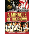 A Miracle of Their Own: A Team, a Stunning Gold Medal and Newfound Dreams for American Girls