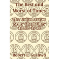 The Best and Worst of Times: The United States Army Chaplaincy 1920 - 1945