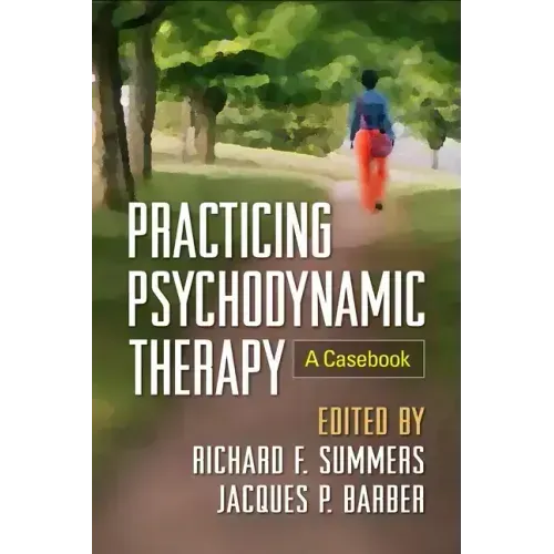 Practicing Psychodynamic Therapy: A Casebook