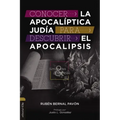Conocer La Apocalíptica Judía Para Descubrir El Apocalipsis: Similitudes Y Diferencias