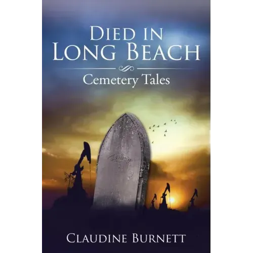 Died in Long Beach: Cemetery Tales