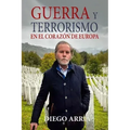 Guerra Y Terrorismo En El Corazón de Europa