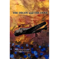The Decoy and the Dove