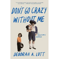Don't Go Crazy Without Me