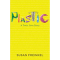 Plastic: A Toxic Love Story