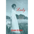 Lady: The Story of Claudia Alta (Lady Bird) Johnson