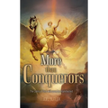 More than Conquerors: The Sons of God will soon be manifested