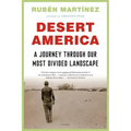Desert America: A Journey Through Our Most Divided Landscape