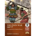 The Ōnin War 1467-77: A Turning Point in Samurai History