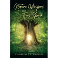 Nature Whispers as the Trees Speak