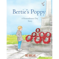 Bertie's Poppy: A Remembrance Day Story