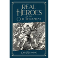 Real Heroes of the Old Testament