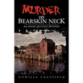 Murder on Bearskin Neck: An Annie Quitnot Mystery