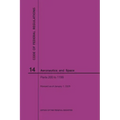 Code of Federal Regulation, Title 14, Aeronautics and Space, Parts 200-1199, 2020