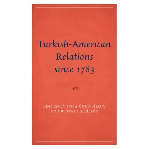 Turkish-American Relations since 1783