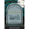 The Ghostly Tales of Chattanooga
