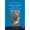Entropic Creation: Religious Contexts of Thermodynamics and Cosmology