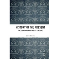 History of the Present: The Contemporary and Its Culture