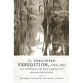 The Forgotten Expedition, 1804-1805: The Louisiana Purchase Journals of Dunbar and Hunter