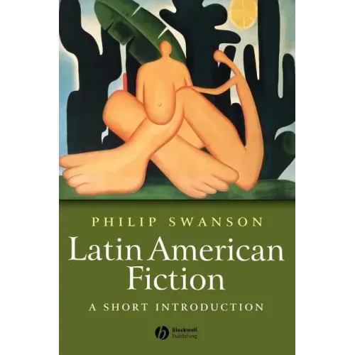 Latin American Fiction: A Short Introduction