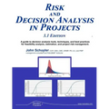 Risk and Decision Analysis in Projects 3.1 Edition
