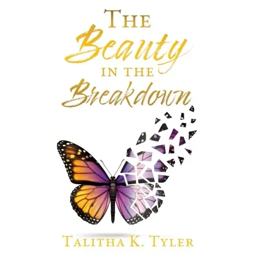 The Beauty in the Breakdown