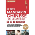 Learn Mandarin Chinese Workbook for Beginners: 2 books in 1: A Step-by-Step Textbook to Practice the Chinese Characters Quickly and Easily While Havin