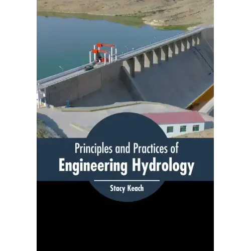 Principles and Practices of Engineering Hydrology