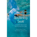 Sustaining Seas: Oceanic Space and the Politics of Care