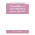 History of Tazewell county and southwest Virginia, 1748-1920