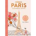 Iconic Paris Coloring Book: 24 Sights to Send or Frame!