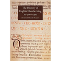 The History of English Handwriting Ad 700-1400