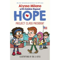 Project Class President (Alyssa Milano's Hope #3): Volume 3