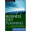 Business Exit Planning: Options, Value Enhancement, and Transaction Management for Business Owners