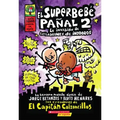 Superbebé Pañal 2: La Invasión de Los Ladrones de Inodoros (Super Diaper Baby #2): Volume 2